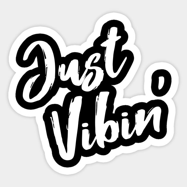 Just Vibin' Sticker by ChapDemo